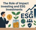 The Role of Impact Investing and ESG Investments